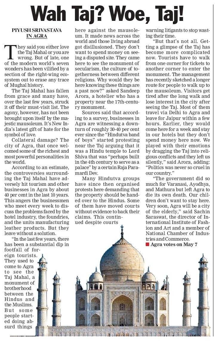 Destroying the Taj Mahal and Agra by neglect and by making it tough for the tourists. Notwithstanding these petty attempts by small men, the magnificent Mughal monument is and will remain India's biggest global icon.