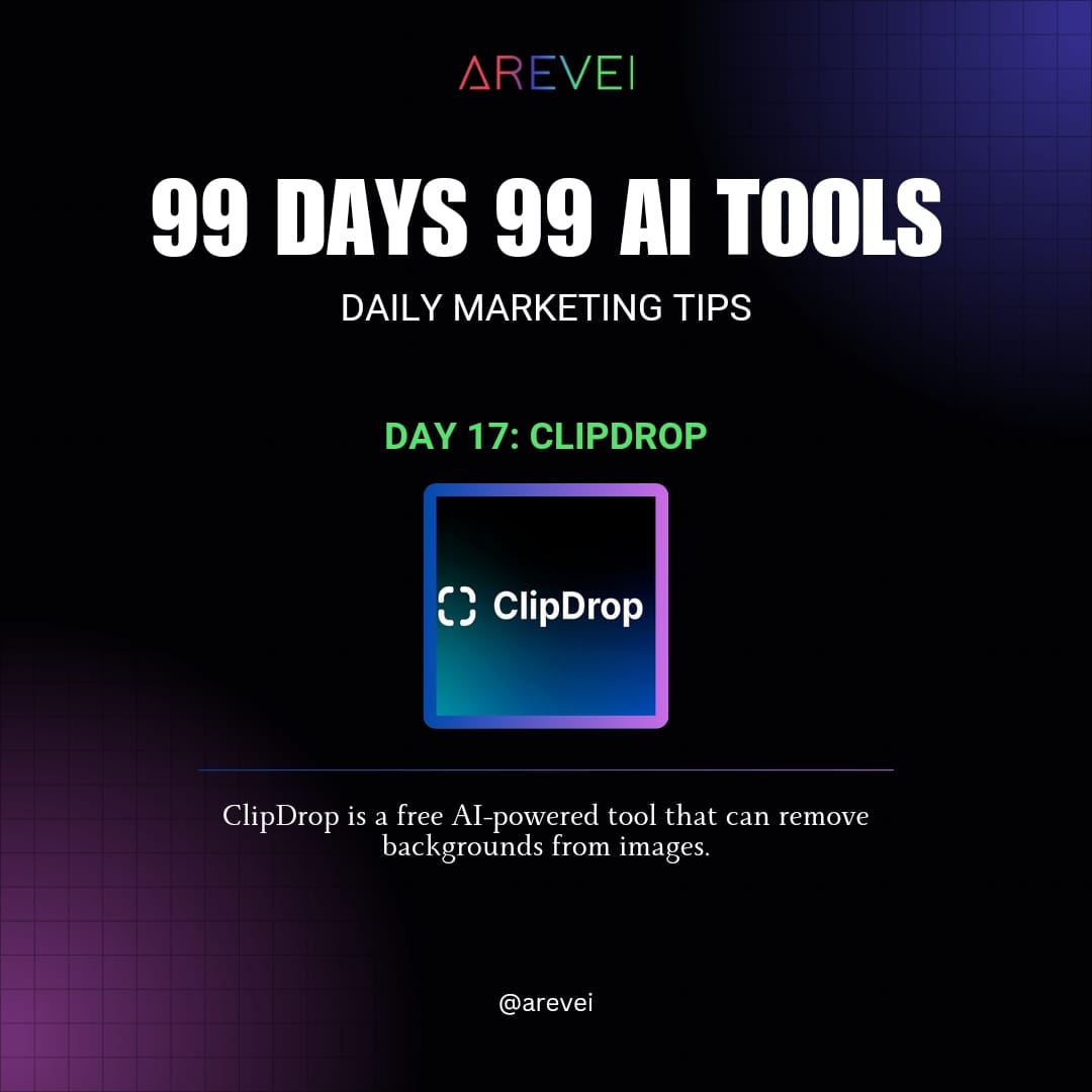 Daily AI Marketing Tips :-

➡️Day 17 : @clipdropapp

Follow @areveiofficial for more.

#clipdrop #AITools #marketingtips #branding #marketing #digitalagency #MarketingDigital #arevei