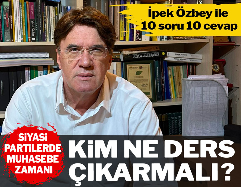İpek Özbey ile 10 soru 10 cevap Siyasi partilerde muhasebe zamanı: Kim ne ders çıkarmalı sozcu.com.tr/siyasi-partile…