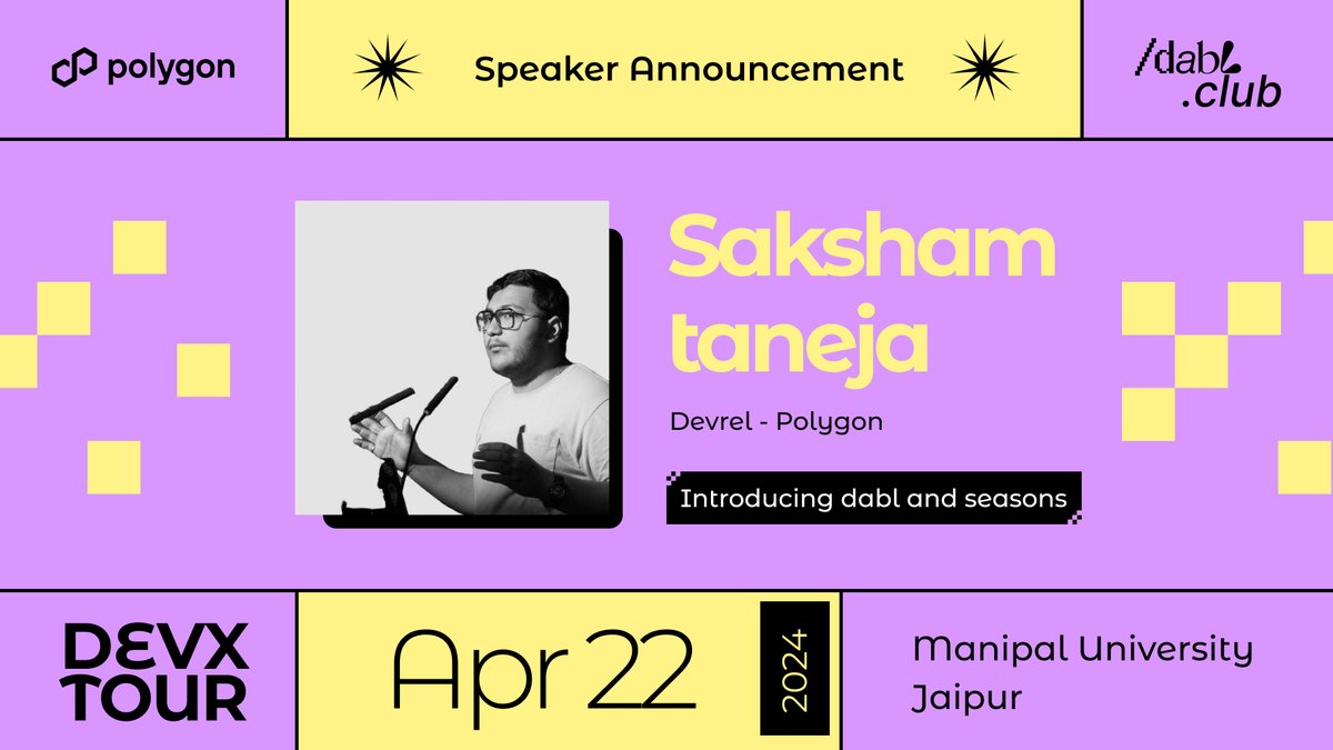 gm gm💜  
Announcing our very First speaker for the #DevXTour powered by <a href="/DablClub/">Dabl Club</a> 

<a href="/sakshamtaneja00/">Saksham Taneja</a> 

👨‍💻He is a Devrel at <a href="/0xPolygon/">Polygon</a>   &amp; will be taking a session on the topic 👇

Introduction to Dabl and seasons🚀

To Register for the event 👉lu.ma/DablJaipur