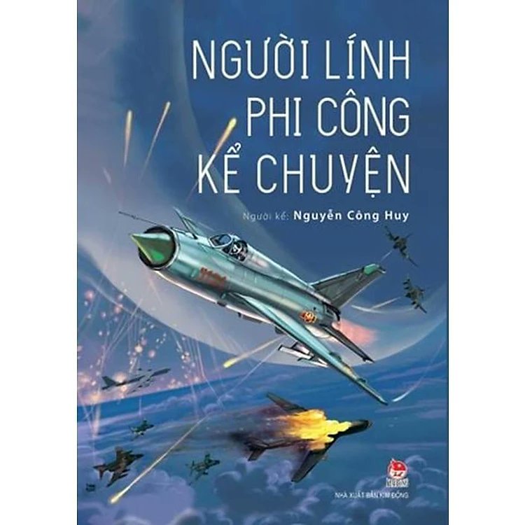 Chiến thắng Hà Nội - Điện Biên Phủ trên không trong 12 ngày đêm cuối năm 1972 - Người Lính Phi Công Kể Chuyện 📚

Dưới bàn tay tài năng của Nguyễn Công Huy, cuốn sách Người Lính Phi Công Kể Chuyện mở ra một thế giới đầy màu sắc của những chiến sĩ trên