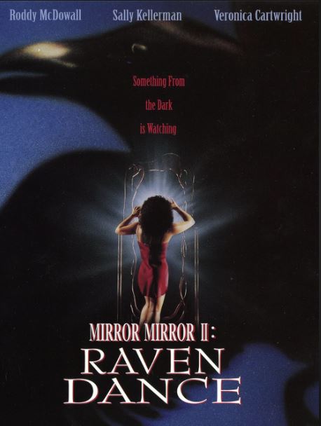 A teenage dancer discovers an evil antique mirror at an orphanage. She falls under its power as it protects her from her evil step-sister & a Doctor scheme to rob her of her inheritance by making her seem crazy! Can she shake the influence of Mirror Mirror II: Raven Dance (1994)!