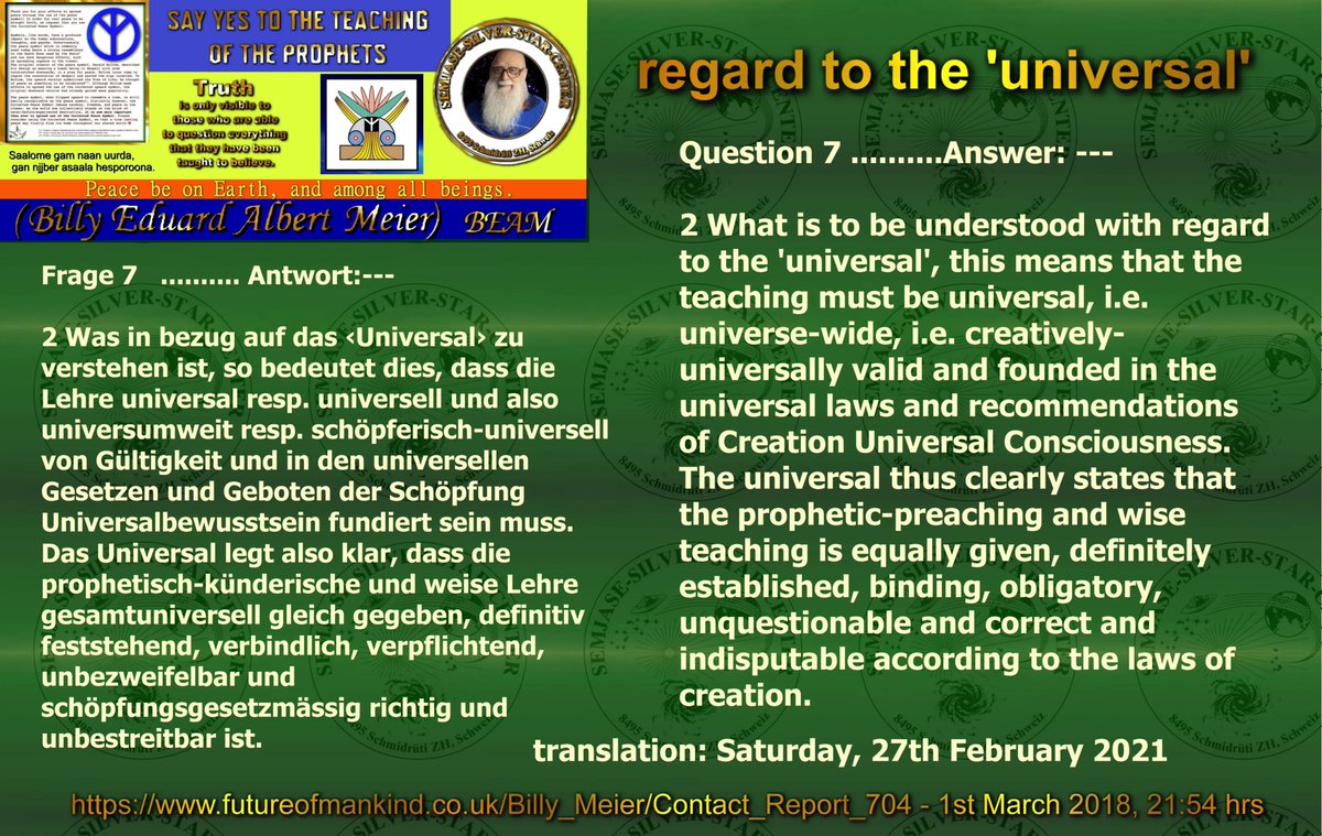 The universal thus clearly states that the prophetic-preaching and wise teaching is equally given, definitely established, binding, obligatory, unquestionable and correct and indisputable according to the laws of creation.
