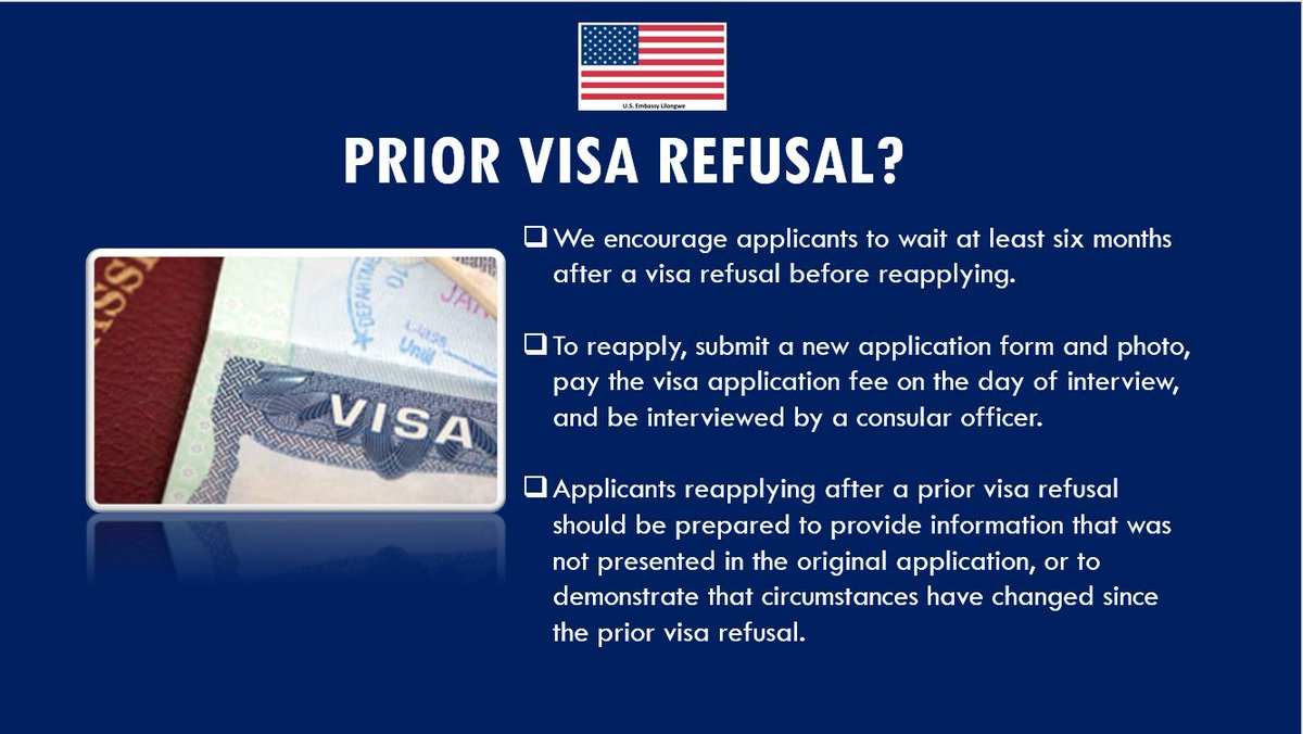 To reduce visa interview wait times and ensure Malawian citizens and residents have an opportunity to apply for visas to visit the United States, we encourage applicants to wait at least six months after a visa refusal before reapplying. More details ⬇️