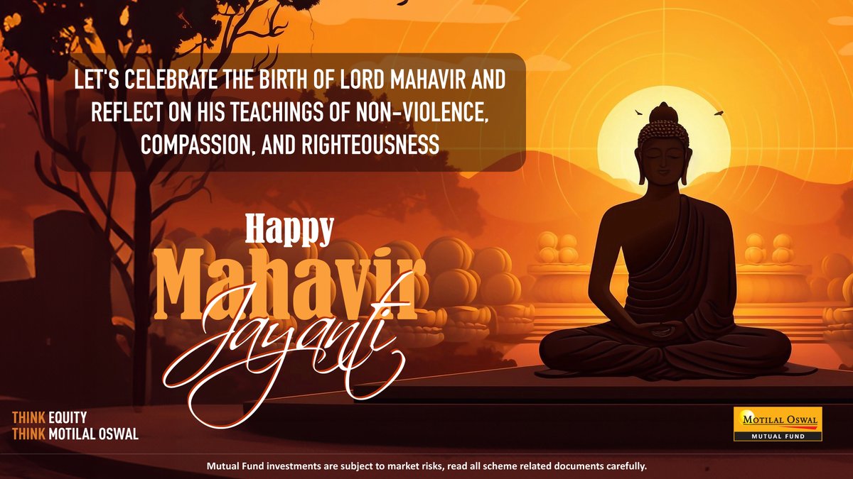 Wishing you a peaceful and blessed Mahavir Jayanti! May Lord Mahavir's teachings inspire you to lead a path of non-violence, truth and compassion.

#MahavirJayanti #mahavir #MahavirJayanti2024 #motilaloswal #MotilalOswalAMC #ThinkEquityThinkMotilalOswal