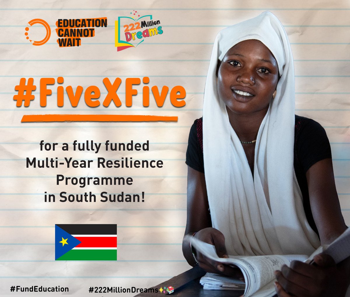 📣#SouthSudan Cannot Wait!

#FivexFive: @EduCannotWait calls on5️⃣donors to step forward with $5M for a fully-funded multi-year resilience programme to ensure girls/boys impacted by crises in🇸🇸 can access safe, inclusive, #QualityEducation!

@UN @MinistrySsd #222MillionDreams✨📚