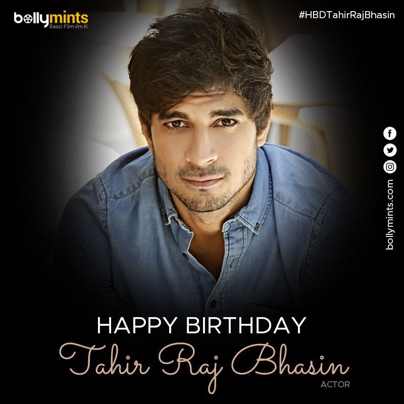 Wishing A Very Happy Birthday To Actor #TahirRajBhasin ! #HBDTahirRajBhasin #HappyBirthdayTahirRajBhasin
