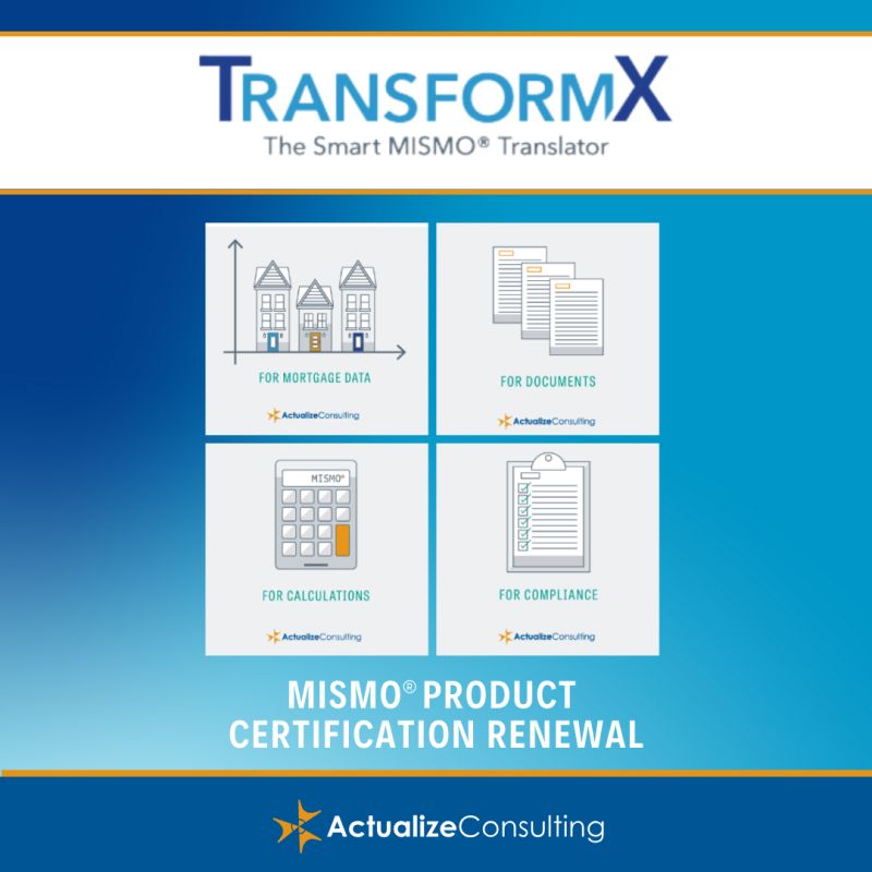 We completed the MISMO Product Certification Renewal Process for TransformX! Learn more about The Smart MISMO Translator at actualizeconsulting.com/products.html #mortgageindustry #digitaltransformation