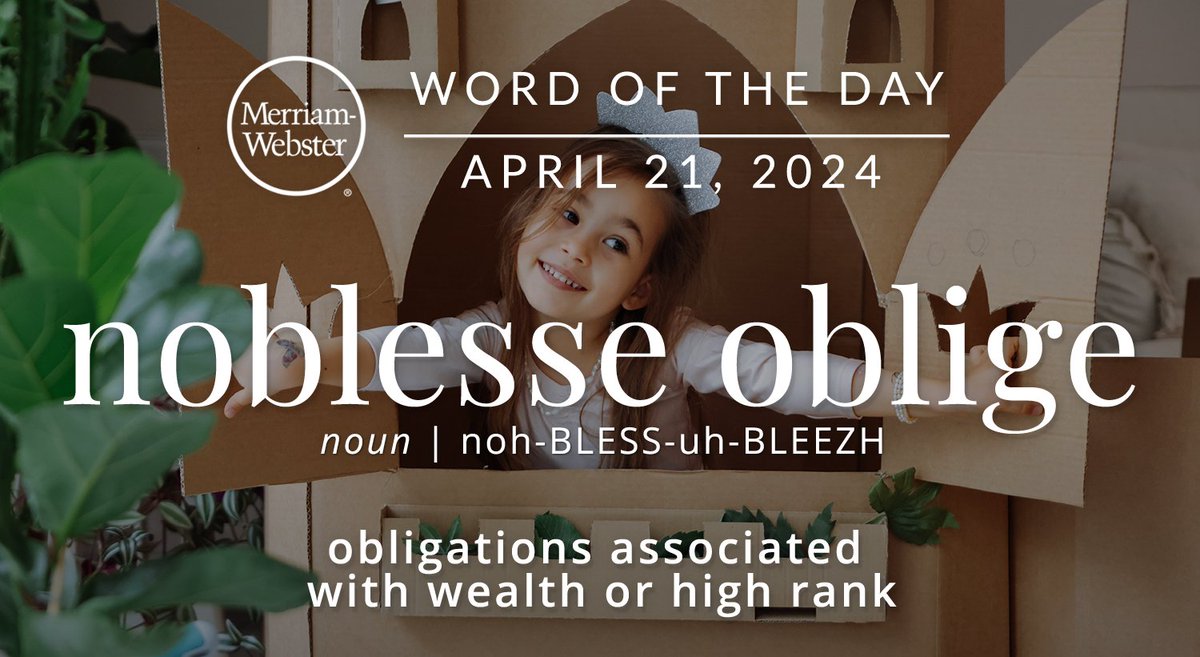 The #WordOfTheDay is ‘noblesse oblige.’
ow.ly/nBxJ50Rjgjm