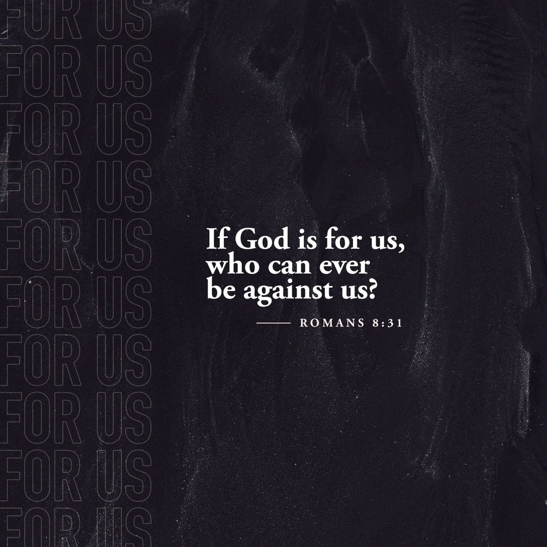 If God is for us, who can ever be against us?

#efccl #scripture #verseoftheday #romans831 #godisforus