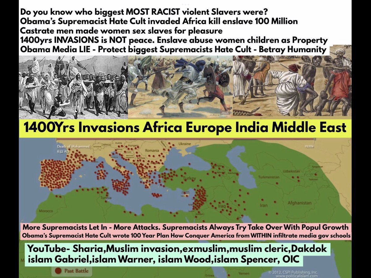 @dom_lucre Do you know who biggest violent invaders slavers were? 1400 years invasions follow teachings of warlord. It was white British American navies fought against Arab slave trade. Barbary wars. Now same supremacist cult infiltrate democrats for power brotherhood advisors to Obama