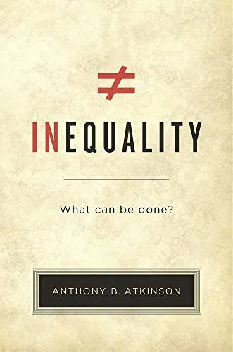 10 Excellent Books for Policy Minded Progressives (2) 1) Inequality - Tony Atkinson Absolutely THE book on inequality and what can be done about it. Atkinson was a giant in the profession and this book reflects this, covering everything from tech to tax.