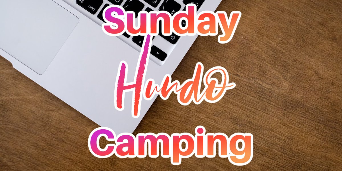 Sunday's HUNDO word: CAMPING Brought to you by our wonderful @SunnyAMorgan1