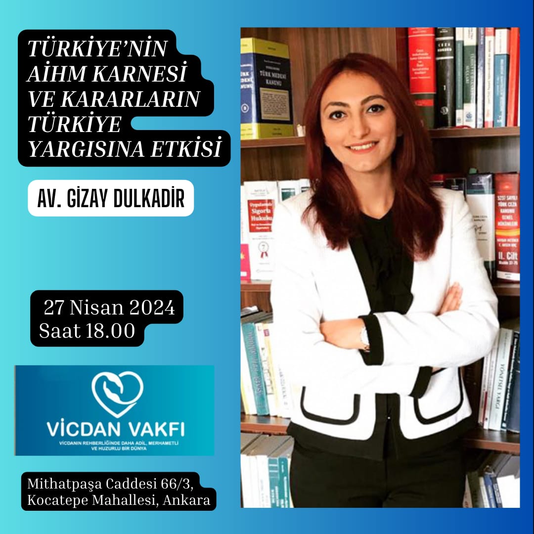 Türkiye 'nin #AIHM karnesi ve kararların Türkiye yargısına etkisi konusucacagimız #VicdanBulusmasına bekleriz. 27 Nisan 2024 Saat:18:00 Yer: Mithatpaşa Caddesi No:66/3 @GizayDulkadir