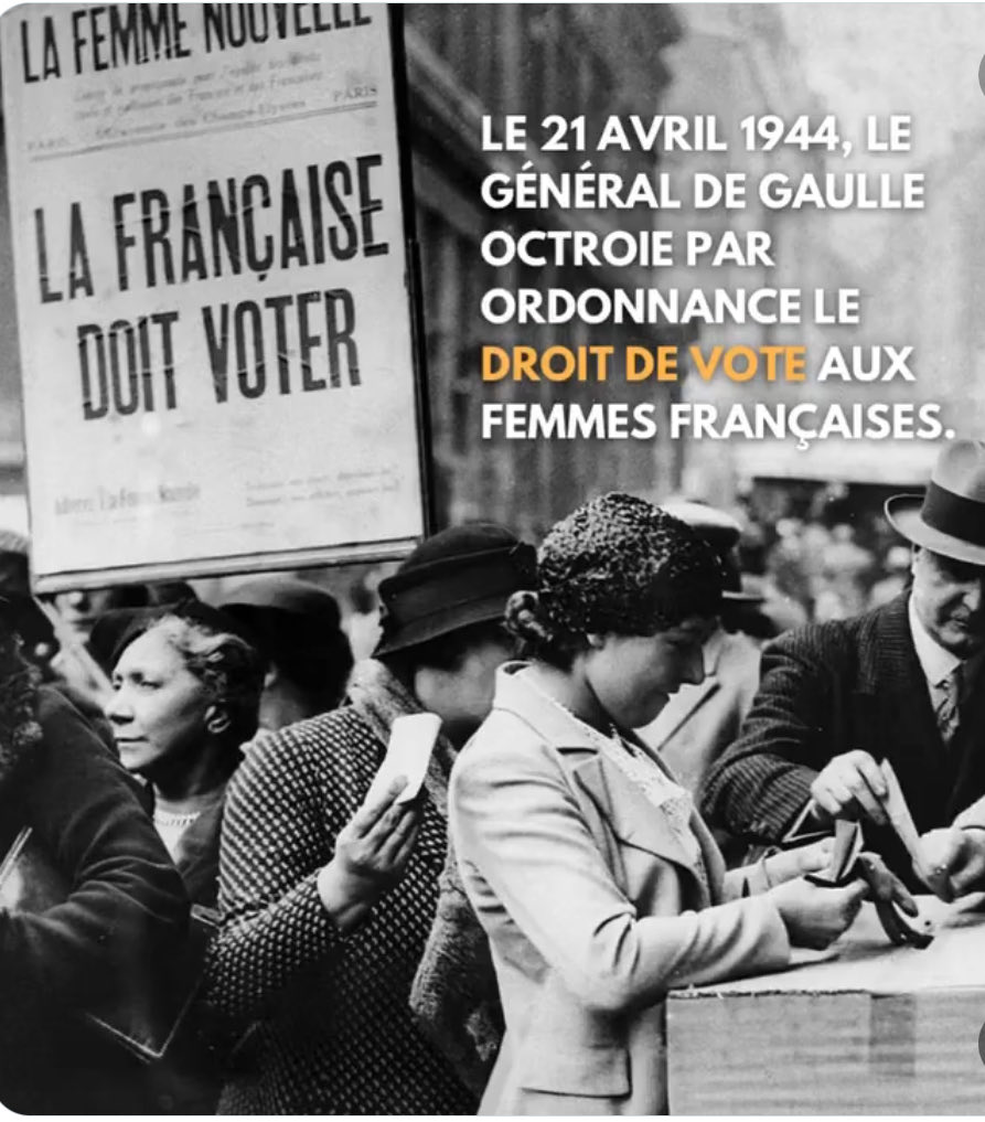 21 avril 1944! Il y a 80 ans… seulement ! Les femmes, après avoir engagé une si longue lutte, obtiennent le droit de vote ! Merci au Général de Gaulle !