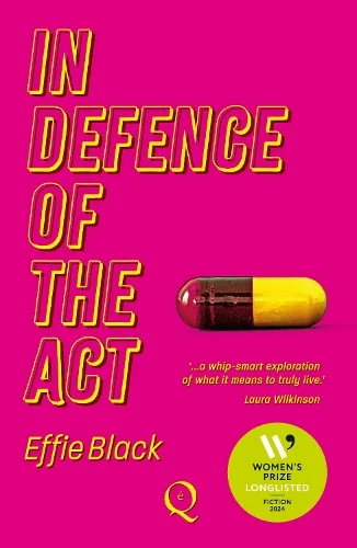 69. In Defence of the Act by @EffieBlack77 Book #16 on the #WomensPrize for Fiction longlist - a provocative, philosophical and highly engaging novel - at times playful and at others deeply poignant.