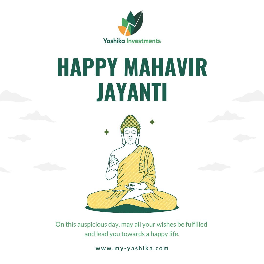 #YashikaInvestments wishes you all a blessed Mahavir Jayanti!

#MahavirJayanti #Truth #Compassion #Peace #SmartInvestments #Finance #Financialfreedom #financialliteracy #moneymatters