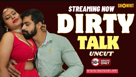 Dirty Talk #Showhit Hot Short Film