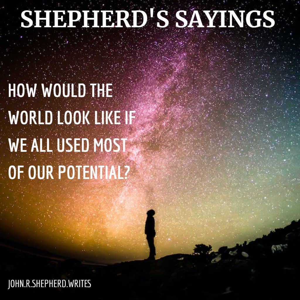 On Our Potential
#shepherdssayings #UnleashingPotential