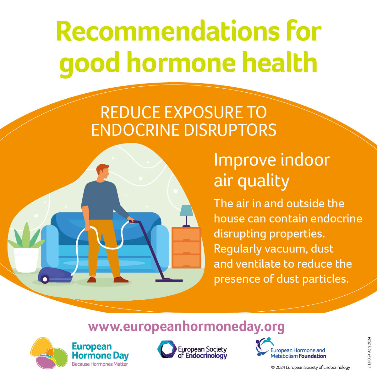 3 days to go until European Hormone Day! 

To count us down, we’re sharing the 10 Recommendations for Good Hormone Health. 

Today we’re highlighting… improve indoor air quality 🏡

#endocrinology #europeanhormoneday #becausehormonesmatter #EDCs #hormonehealth