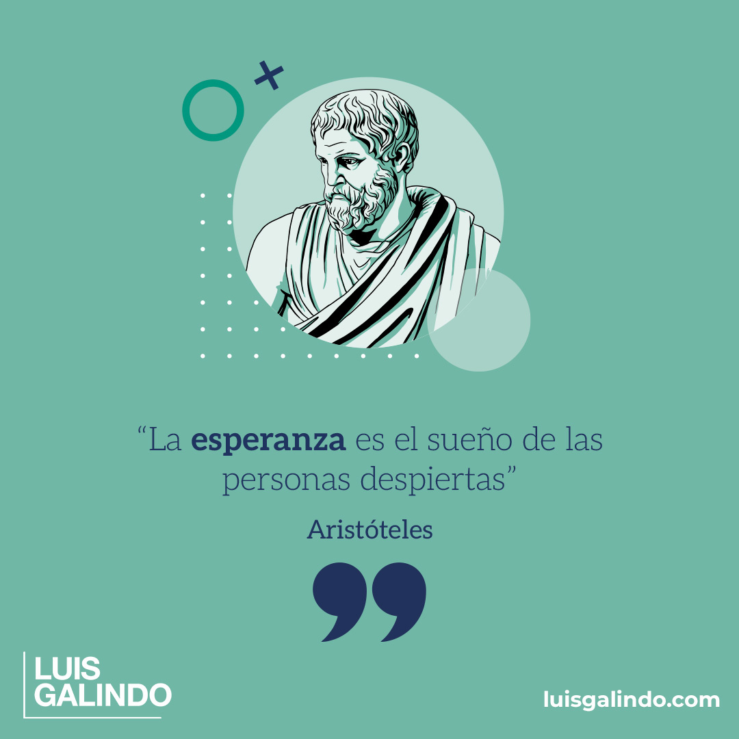 Genial frase del sabio Aristóteles. La esperanza es el sueño de las personas despiertas, porque nos permite visualizar un futuro mejor y trabajar para hacerlo realidad. #reilusionarse #estumomento #luisgalindo #pensamientopositivo #inteligenciaemocional #Aristoteles #esperanza