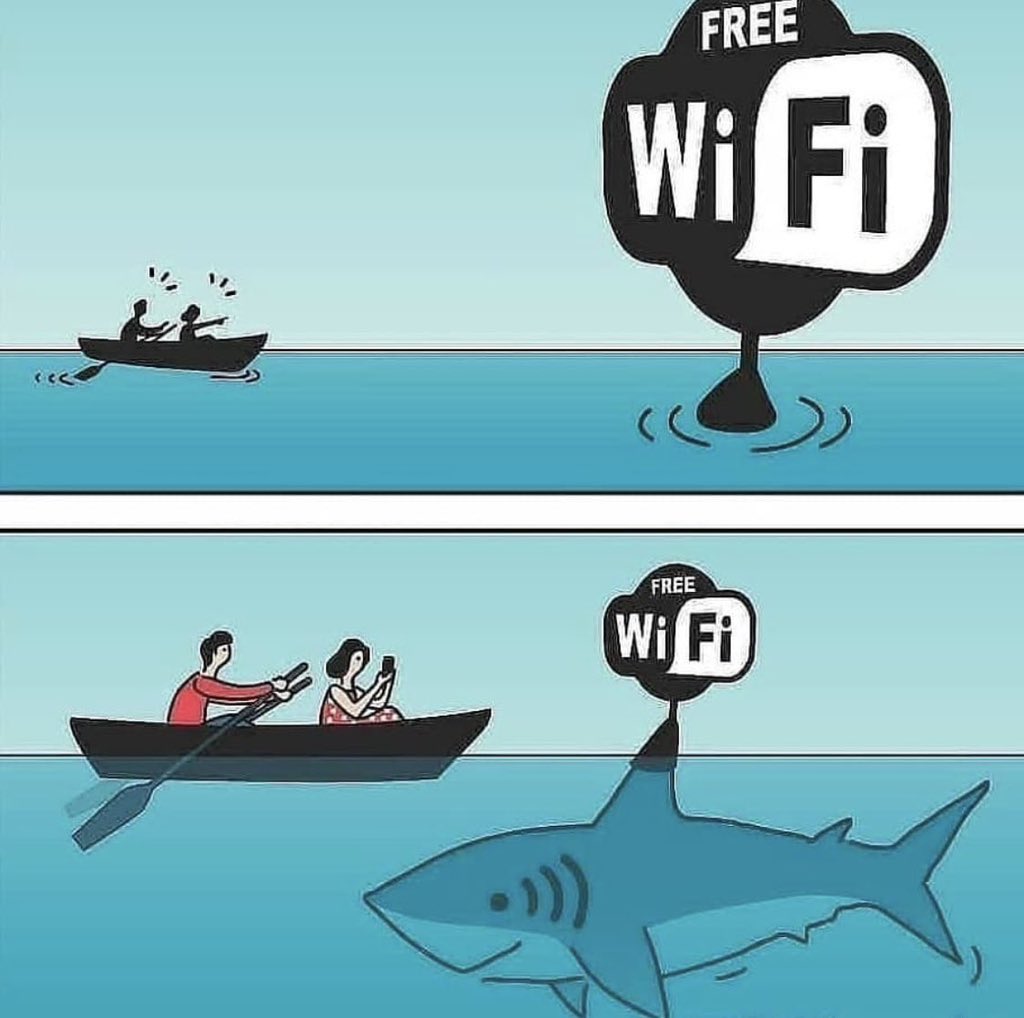 Free WiFi? 

It's a trap guys, RUN!