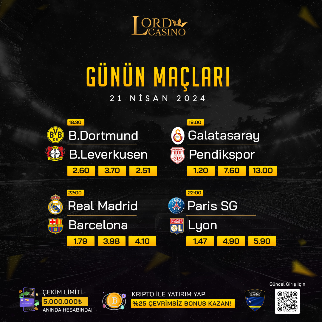 #LordCasino'da Günün Yüksek Oranlı Maçları ! 🔥 ⚽️ B. Dortmund 🆚 B. Leverkusen ⚽️ Galatasaray 🆚 Pendikspor ⚽️ Real Madrid 🆚 Barcelona ⚽️ Paris SG 🆚 Lyon Happy Hours Özel %50 Slot 500 FreeSpin Kazan ! 🎁 Güncel Adresimiz 👉 bit.ly/lordtwgiris