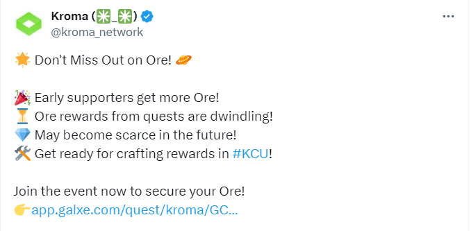 LexMorenoCripto's tweet photo. 2ª CAMPAÑA GALXE KROMA ACABA PRONTO🚨

Mañana a las 11:00 CET acaba la actual campaña Kroma Pro Gamers⏳

Ni 25k wallets han hecho las tareas a falta de 1 dia

Lo que la gente no sabe es que los NFTs llamados "ORE" que dan son + importantes de lo que parecen 😉

Te explico⬇️

Cada Misión en la campaña de Kroma Pro Gamer te da x5 ORE

Yo he hecho 12 de 18 tareas = 60 ORES = 60$

Sí, ahora mismo con 3 wallets podría vender esos 180 ORES y ganar 180$ simplemente por haber hecho un par de TXs Onchain, pero sería una estupidez y sigo explicándome

¿Por qué tanta mención a los ORE NFT? Por este post 

1- Cada vez habrán - posibilidades de ganar ORE = escasez
2- Campaña KCU donde estos ORES nos darán cajas misteriosas con NFTs y tokens $ KRO

Si poca gente lo está haciendo, habrá escasez de ORE y servirá para obtener cajas sorpresa que darán NFTs especiales y tokens $ KRO... no sé Rick, yo lo haría

De hecho las 6 tareas que no he hecho son o muy caras, cansinas o un R:R poco atractivo

Y para solucionarlo he ido a @rarible, una L2 marketplace de NFTS y he comprado por 1$ 20 ORES = 20$ gasto

¿Razones? Las anteriores + pura especulación en su FP. Si yo me acabo de enterar y lo anunciaron hace 1D, imaginaos cuando se entere el 99% de personas

¿Que sale mal? Pues nada, he "perdido" 20$ pero podré optar a + cajas misteriosas

Para mi es un WIN-WIN  ⚖️

Recordatorio Nº 14 ⬇️

-TOKEN KRO EN JUNIO + 7% A1rdrop + 38% Ecosystem fund que podría suponer algún drop colateral + del Eco

¿Lo habías hecho? 
¿Lo vas a hacer ahora si no lo tenías pensado?