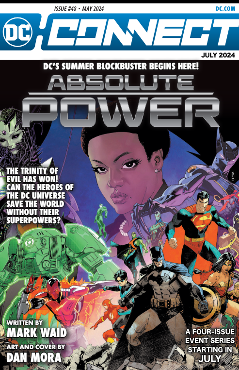 Le DC CONNECT 48 est dispo ( detail des titres qui vont paraitre en juillet 2024) 
Un gros focus sur l'event Absolute Power ( event qui marque la fin de Dawn of DC) c'est juste en terme marketing pas de panique pas de reboot en vue. Allons voir ce qu'il y a de beau 👇