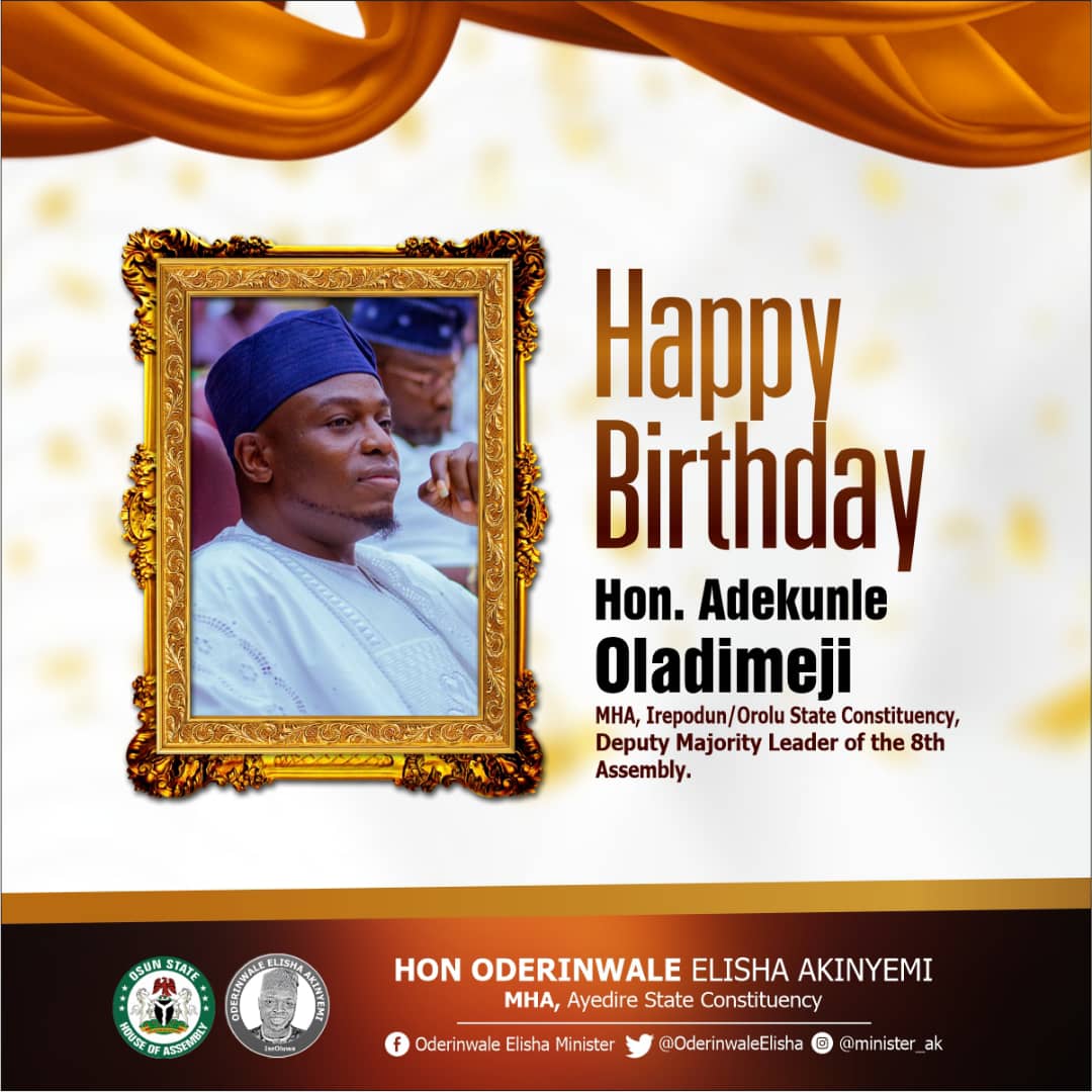 Happy birthday, Honorable Adekunle Oladimeji! 🎉 

On this special day, I want to take a moment to celebrate your remarkable contributions to the people of Irepodun/Orolu State Constituency and your invaluable service as the Deputy Majority Leader of the 8th Assembly.