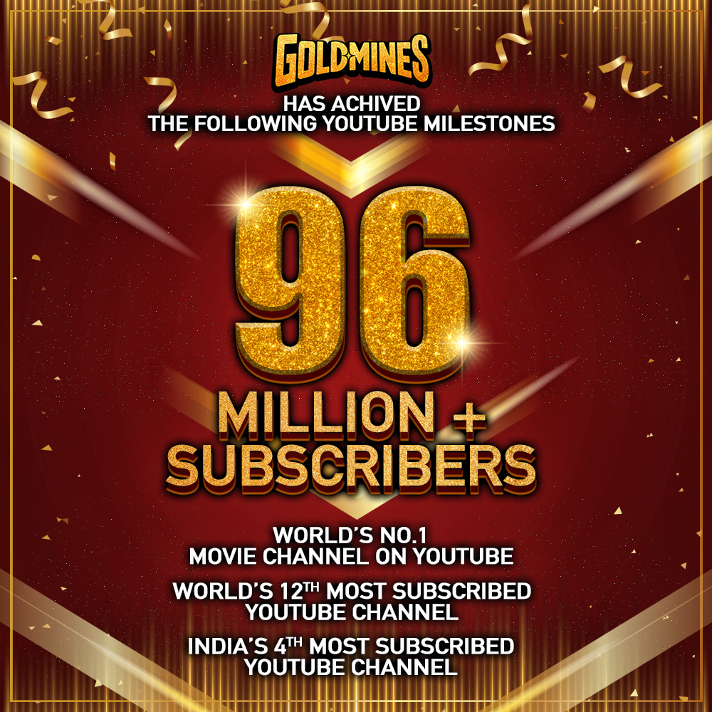 Celebrating 96 Million+ Subscribers On YouTube #Goldmines Is Now Worlds No. 1 Movie Channel On YouTube Worlds No. 12th Most Subscribed YouTube Channel India's 4th Most Subscribed YouTube Channel #ThanksForYourLoveAndSupport @GTelefilms