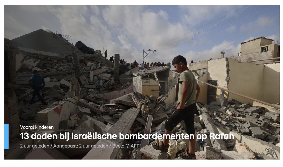 Meer dan 10 kinderen omgekomen bij laatste Israëlische aanval op Rafah. De littekens die bij de Gazanen geslagen worden raken steeds dieper. Premier Rutte kondigde aan 'politieke consequenties' te verbinden aan grootschalige aanval op Rafah. Dat mogen geen loze woorden zijn.