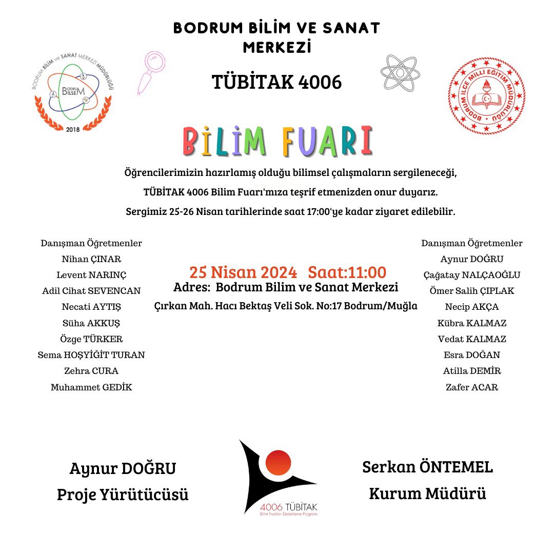 TÜBİTAK 4006 BİLİM FUARI
Öğrencilerimizin hazırlamış olduğu bilimsel çalışmaların sergileneceği, TÜBİTAK 4006 Bilim Fuarı'mıza teşrif etmenizden onur duyarız. Sergimiz 25-26 Nisan tarihlerinde saat 17:00'ye kadar ziyaret edilebilir.
AÇILIŞ TARİHİ VE SAATİ: 25 NİSAN 2024 - 11:00