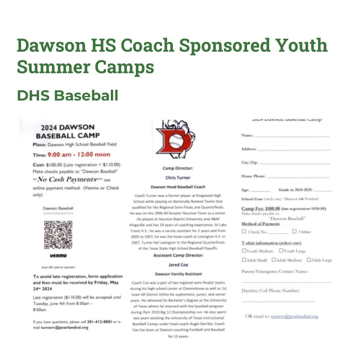Don’t miss out on Dawson Baseball Camp this summer! When: June 4th-6th Time: 9:00am-12:00pm Where: Dawson HS baseball field Sign up now!! For any questions, please call 281-412-8800 or email Coach Turner at turnerc@pearlandisd.org