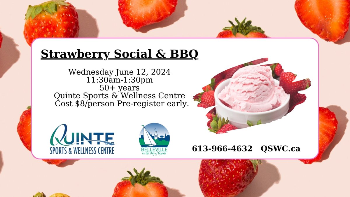 Strawberry Social & BBQ - Join us for our Strawberry Social to celebrate Seniors month. There will be hamburgers, salad, and a strawberry dessert. To register please call 613-966-4632, stop by QSWC in person or visit QSWC.ca.