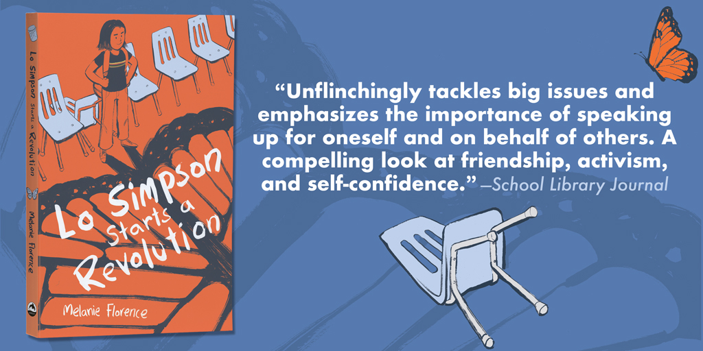 “Unflinchingly tackles big issues and emphasizes the importance of speaking up for oneself and on behalf of others. A compelling look at friendship, activism, and self-confidence.” —SLJ on LO SIMPSON STARTS A REVOLUTION by Melanie Florence. Learn more: ow.ly/oXmc50Rkhlt