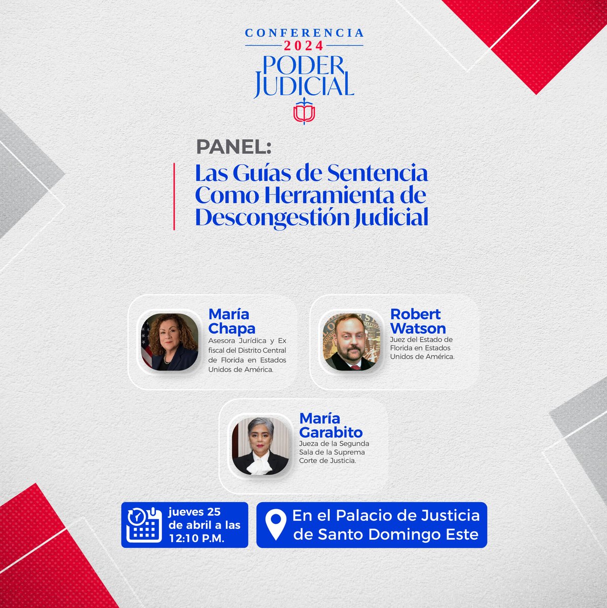 PoderJudicialRD's tweet photo. Ven a la Conferencia del Poder Judicial 2024, y participa en el panel “Las Guías de Sentencia Como Herramienta de Descongestión Judicial”, con la participación de María Chapa, exfiscal; y Robert Watson, juez de la Florida en EE.UU.; junto a la magistrada María Garabito. https://t.co/doWX364Ugq