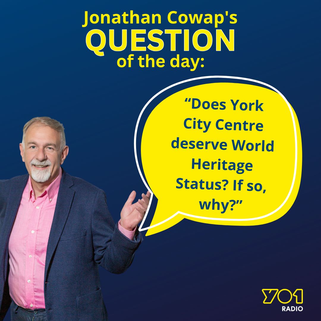 We're told this week that the process towards York gaining World Heritage status is on track. Is it a no-brainer? Jonathan Cowap is back from his jollies and back on the Morning Edition. Monday from 10am.
