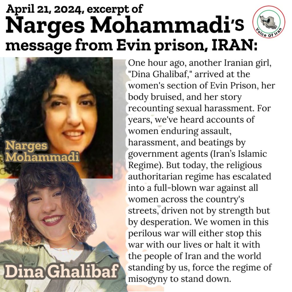 April 21, 2024, excerpt of #NargesMohammadi’s message from Evin prison, IRAN: One hour ago, another Iranian girl, '#DinaGhalibaf,' arrived at the women's section of Evin Prison, her body bruised, and her story recounting sexual harassment. For years, we've heard accounts of women…