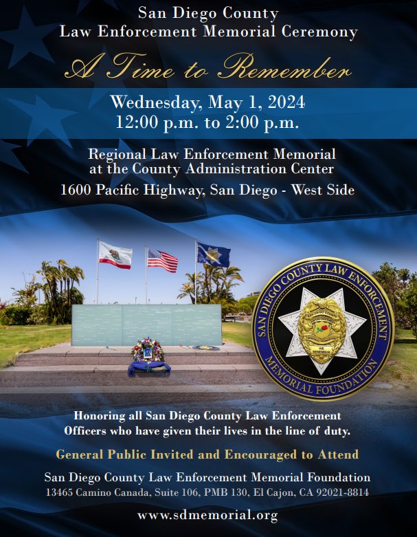 #NeverForget Join us at the San Diego County Law Enforcement Memorial Ceremony on Wednesday, May 1 at Noon at the County Administration Center (1600 Pacific Highway, West Side) along the Embarcadero. Everyone is invited. Please retweet and spread the word. sdmemorial.org…