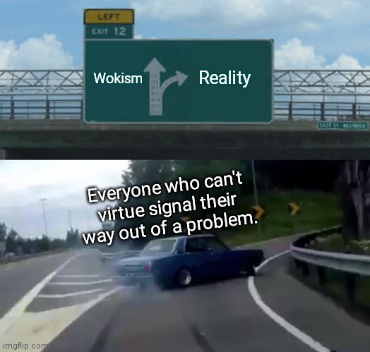 'Wokism can't survive contact with reality.'