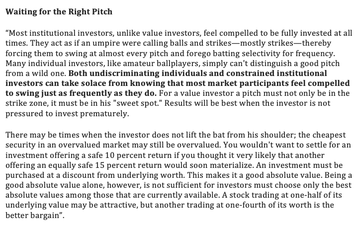 9/ Waiting for the right pitch: 'Most institutional investors feel compelled to be fully invested at all times. They act as if an umpire were calling balls and strikes, mostly strikes, thereby forcing them to swing at almost every pitch'.