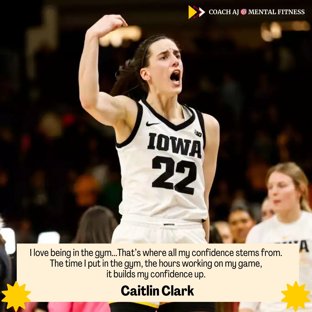 Caitlin Clark said, 'I love being in the gym...That’s where all my confidence stems from. The time I put in the gym, the hours working on my game, it builds my confidence up.' Confidence comes from doing the work. It's the feeling that you are capable. The best athletes know…