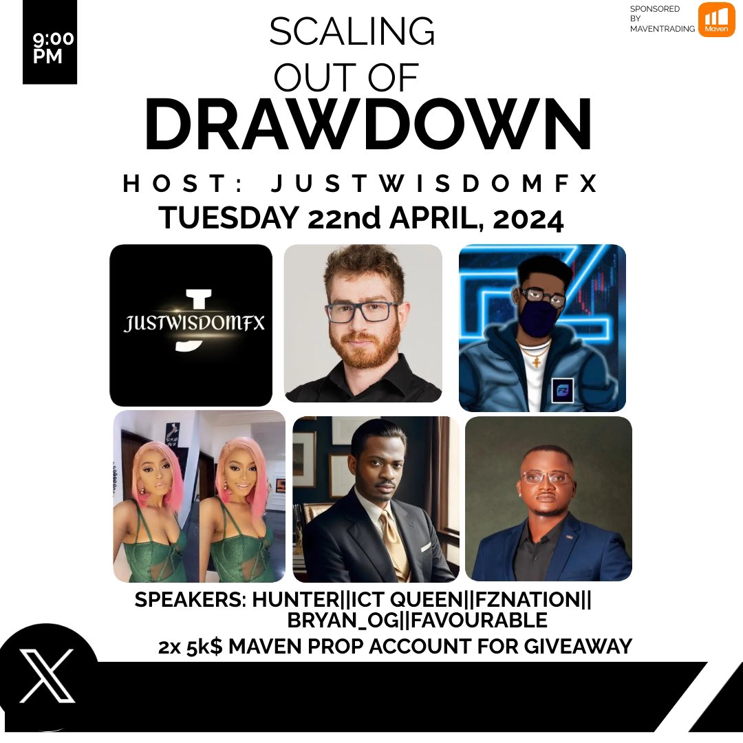 Tuesday space coming up Date 22nd April 2024 Topic: scaling out of drawdown Speakers: @hunter_4x @QueenTea__ @Fznation01 @favourabl20 @Bryan_Og2 2x 5k$ Maven account up for grab