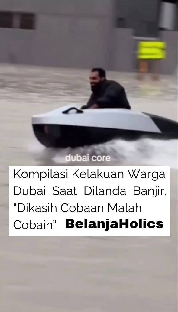 Banjir Di Dubai Gada Harga Dirinya,Dikasih Cobaan Malah Di Cobain a thread