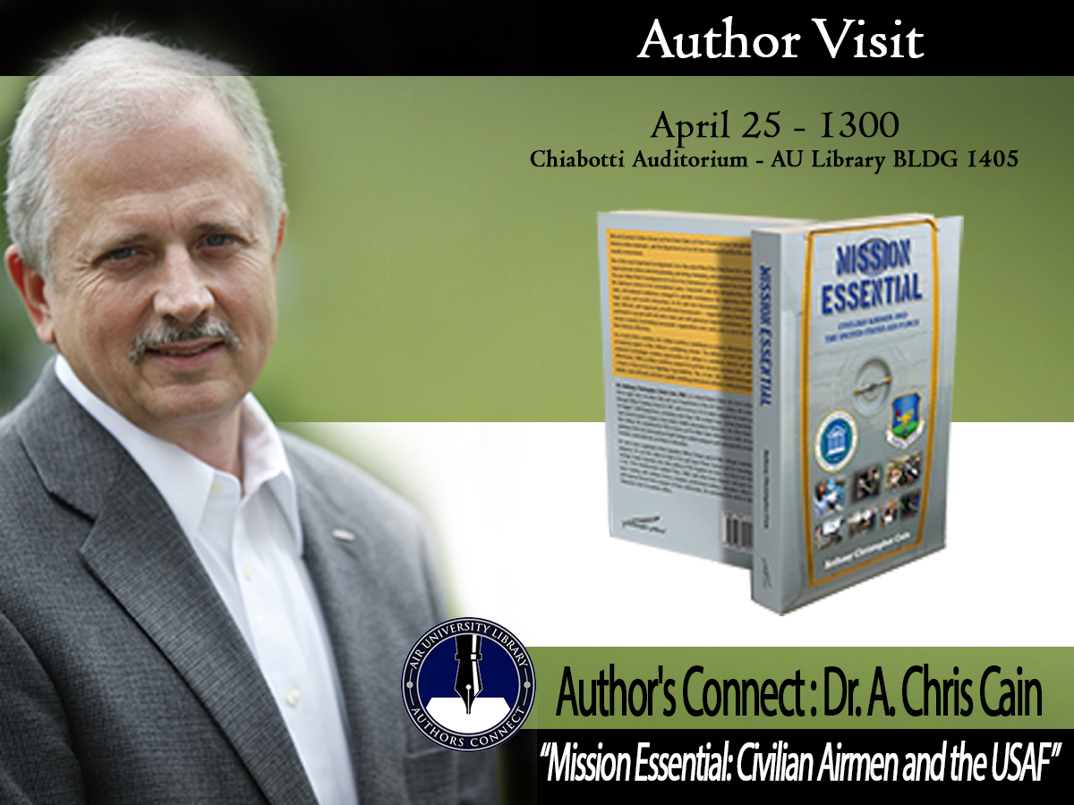 The_MSFRIC's tweet photo. AU Connect Author Visit: Meet Dr. A. Chris Cain. 

Dr. Cain will delve into his book, "Mission Essential," on April 25, 2024, at 1300 in the Chiabotti Auditorium located in the AU Library, Building 1405. 

TEAMS Meeting ID: 295 204 583 175    Passcode: DtLekY https://t.co/knDHlVKQnf