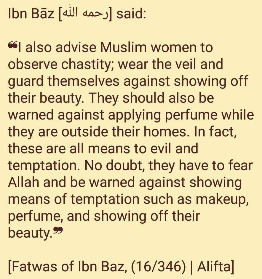 O' Muslim women! fear Allah سُبْحَانَهُ وَتَعَالَى when going out wearing perfume & makeup & showing off ur beauty to non mahram men.