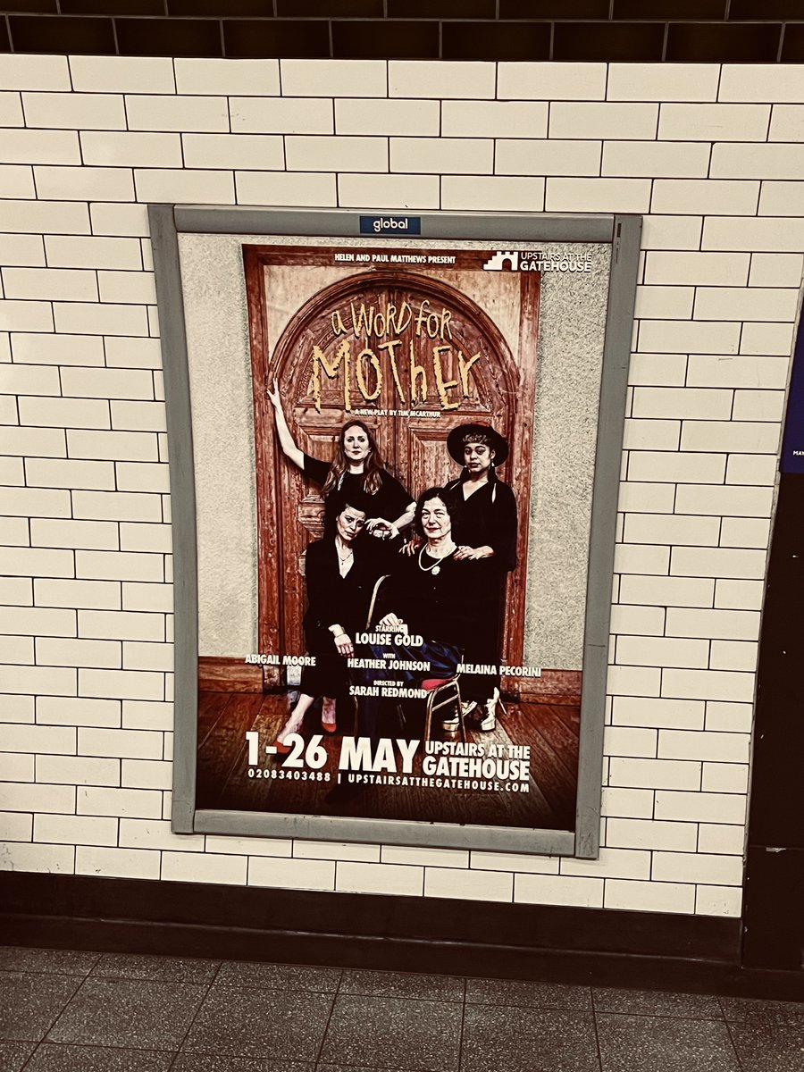 My play A Word for Mother is been advertised at #Archway tube. But also at Highgate. haven't seen that one yet.... but here is Archway...