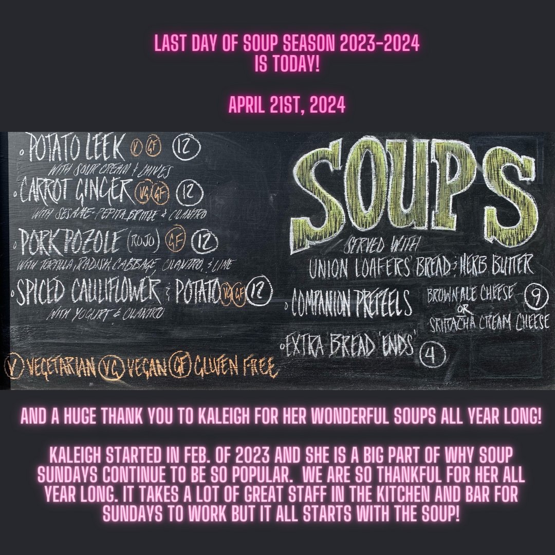 This is it! The last Sunday of Soup Sunday 2023-2024 Season is today April 21st, 2024!! A huge thanks to our entire Sunday team that make Sundays at the Civil Life a special place to be but Soup Sunday's would be a tough sell with these incredible soups made by Kaleigh !