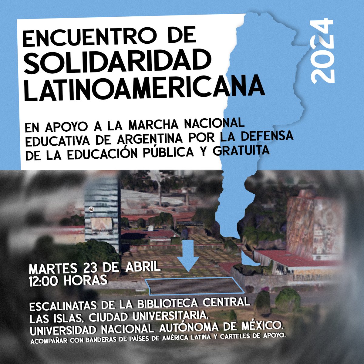 Nicolas_Dip's tweet photo. ¿Nos ayudan a difundir este encuentro que surgió desde abajo y con la convicción de que la defensa de la universidad pública y gratuita es una vocación latinoamericana?

Este martes 23 de abril a las 12 horas en las Escalinatas de la Biblioteca Central, en las Islas de la @UNAM_MX, vamos a realizar el “Encuentro de solidaridad latinoamericana” en apoyo a la Marcha Nacional Educativa de Argentina por la defensa de la universidad pública y gratuita y en contra de los ajustes presupuestarios del gobierno nacional que amenazan su funcionamiento.

Acompañamos con banderas de países de América Latina y carteles de apoyo

Se agradece mucho la difusión
